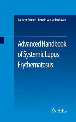 Laurent Arnaud - Advanced Handbook of Systemic Lupus Erythematosus - 9783319430348 - V9783319430348