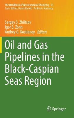 Sergey S. Zhiltsov (Ed.) - Oil and Gas Pipelines in the Black-Caspian Seas Region - 9783319439068 - V9783319439068