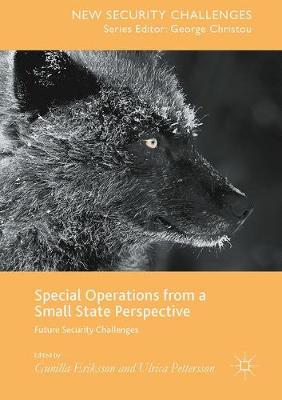 Gunilla Eriksson (Ed.) - Special Operations from a Small State Perspective: Future Security Challenges - 9783319439600 - V9783319439600