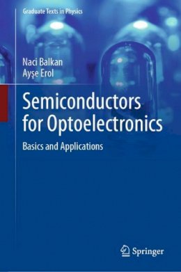 Naci Balkan - Semiconductors for Optoelectronics: Basics and Applications - 9783319449340 - V9783319449340