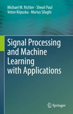 Michael M. Richter - Signal Processing and Machine Learning with Applications - 9783319453712 - V9783319453712