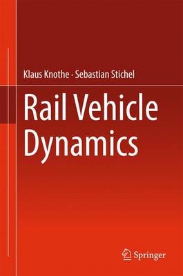 Klaus Knothe - Rail Vehicle Dynamics - 9783319453743 - V9783319453743