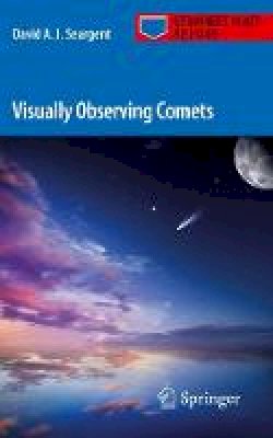 David A. J. Seargent - Visually Observing Comets - 9783319454344 - V9783319454344