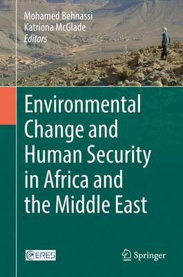 Mohamed Behnassi (Ed.) - Environmental Change and Human Security in Africa and the Middle East - 9783319456461 - V9783319456461