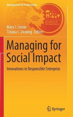 Mary J. Cronin (Ed.) - Managing for Social Impact: Innovations in Responsible Enterprise - 9783319460208 - V9783319460208