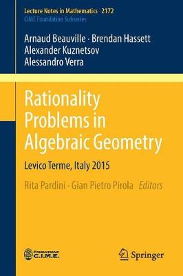 Arnaud Beauville - Rationality Problems in Algebraic Geometry: Levico Terme, Italy 2015 - 9783319462080 - V9783319462080