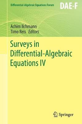 Achim Ilchmann (Ed.) - Surveys in Differential-Algebraic Equations IV - 9783319466170 - V9783319466170