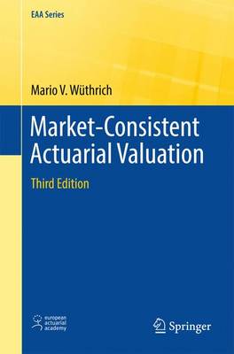 Mario V. Wuthrich - Market-Consistent Actuarial Valuation - 9783319466354 - V9783319466354