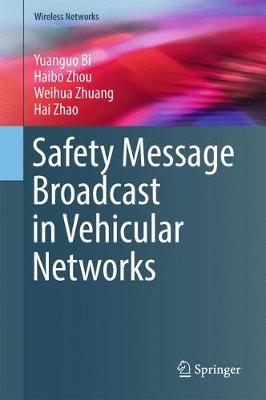 Yuanguo Bi - Safety Message Broadcast in Vehicular Networks - 9783319473512 - V9783319473512