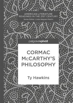 Ty Hawkins - Cormac McCarthy´s Philosophy - 9783319473666 - V9783319473666