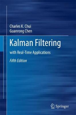 Charles K. Chui - Kalman Filtering: with Real-Time Applications - 9783319476100 - V9783319476100