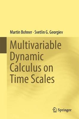 Martin Bohner - Multivariable Dynamic Calculus on Time Scales - 9783319476193 - V9783319476193