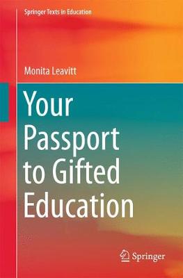 Monita Leavitt - Your Passport to Gifted Education - 9783319476377 - V9783319476377