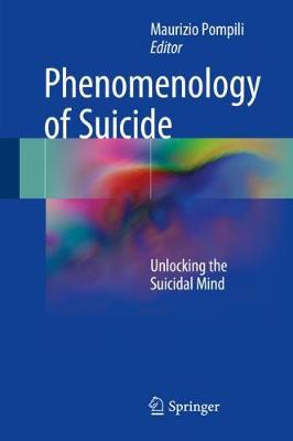 Pompili - Phenomenology of Suicide: Unlocking the Suicidal Mind - 9783319479750 - V9783319479750