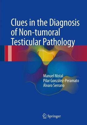 Manuel Nistal Martin de Serrano - Clues in the Diagnosis of Non-tumoral Testicular Pathology - 9783319493633 - V9783319493633