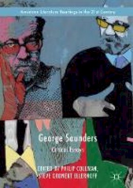 Philip Coleman (Ed.) - George Saunders: Critical Essays - 9783319499314 - V9783319499314