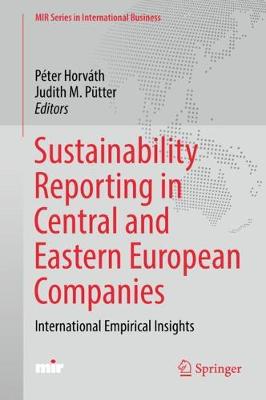 Peter Horvath (Ed.) - Sustainability Reporting in Central and Eastern European Companies: International Empirical Insights - 9783319525778 - V9783319525778