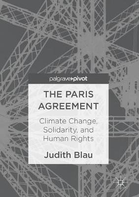 Judith Blau - The Paris Agreement: Climate Change, Solidarity, and Human Rights - 9783319535401 - V9783319535401