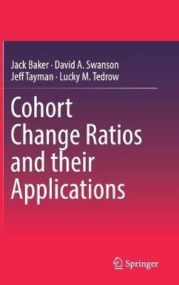 Jack Baker - Cohort Change Ratios and their Applications - 9783319537443 - V9783319537443