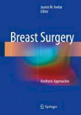 Avelar - Breast Surgery: Aesthetic Approaches - 9783319541143 - V9783319541143