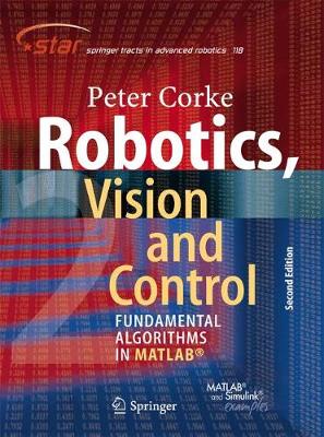 Peter Corke - Robotics, Vision and Control: Fundamental Algorithms In MATLAB (R) Second, Completely Revised, Extended And Updated Edition - 9783319544120 - V9783319544120