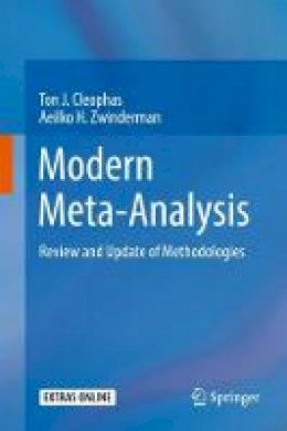Ton J. Cleophas - Modern Meta-Analysis: Review and Update of Methodologies - 9783319558943 - V9783319558943