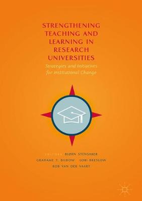 Bjorn Stensaker (Ed.) - Strengthening Teaching and Learning in Research Universities: Strategies and Initiatives for Institutional Change - 9783319564982 - V9783319564982