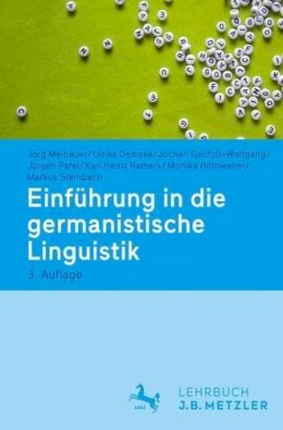 Meibauer, Jorg; Demske, Ulrike; Geilfu-Wolfgang, Jochen; Pafel, Jurgen; Ramers, Karl Heinz; Rothweiler, Monika; Steinbach, Markus - Einfuhrung in die germanistische Linguistik - 9783476025661 - V9783476025661