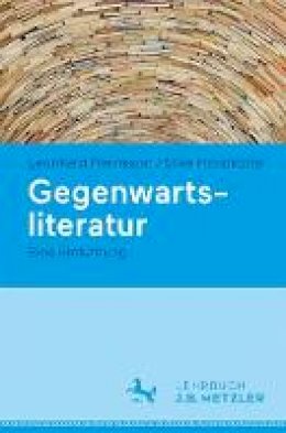 Leonhard Herrmann - Gegenwartsliteratur: Eine Einf hrung - 9783476025784 - V9783476025784