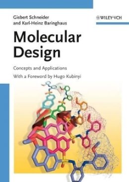 Gisbert Schneider - Molecular Design: Concepts and Applications - 9783527314324 - V9783527314324