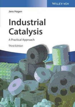 Jens Hagen - Industrial Catalysis: A Practical Approach - 9783527331659 - V9783527331659