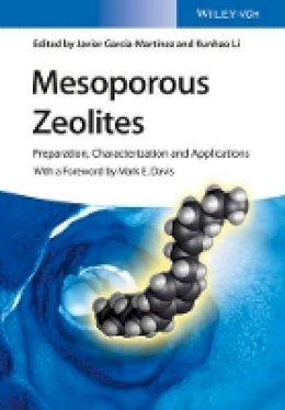 Javie Garca-Martnez - Mesoporous Zeolites: Preparation, Characterization and Applications - 9783527335749 - V9783527335749