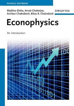 Sinha, Sitabhra; Chatterjee, Arnab (Saha Institute Of Nuclear Physics, Kolkata, India); Chakraborti, Anirban; Chakrabarti, Bikas K. - Econophysics - 9783527408153 - V9783527408153