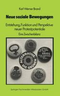 Karl-Werner Brand - Neue soziale Bewegungen: Entstehung, Funktion und Perspektive neuer Protestpotentiale. Eine Zwischenbilanz (German Edition) - 9783531116112 - V9783531116112