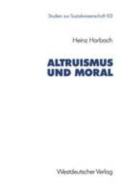 Heinz Harbach - Altruismus und Moral (Studien zur Sozialwissenschaft) - 9783531122724 - V9783531122724