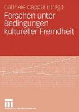 Barkenhoff-Stiftung Worpswede (Ed.) - Forschen unter Bedingungen kultureller Fremdheit - 9783531156330 - V9783531156330