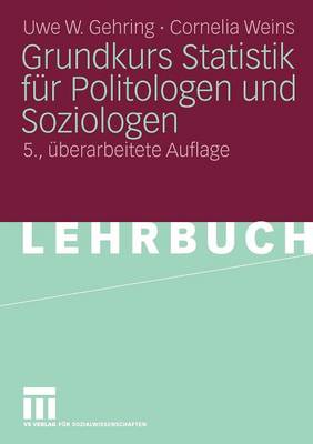 Uwe W Gehring - Grundkurs Statistik Für Politologen Und Soziologen (German Edition) - 9783531162690 - V9783531162690