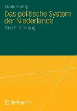 Markus Wilp - Das politische System der Niederlande: Eine Einführung - 9783531185798 - V9783531185798