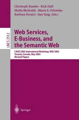 Christoph Bussler (Ed.) - Web Services, E-Business, and the Semantic Web - 9783540001980 - V9783540001980