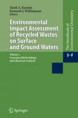  - Environmental Impact Assessment of Recycled Wastes on Surface and Ground Waters: Concepts; Methodology and Chemical Analysis: v. 5, Pt. F (Water Pollution) - 9783540002680 - V9783540002680