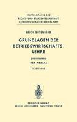 Erich Gutenberg - Grundlagen der Betriebswirtschaftslehre: Band 2: Der Absatz (Enzyklopädie der Rechts- und Staatswissenschaft) (German Edition) - 9783540040828 - V9783540040828