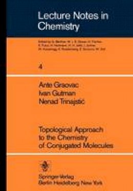 A. Graovac - Topological Approach to the Chemistry of Conjugated Molecules (Lecture Notes in Chemistry) - 9783540084310 - V9783540084310