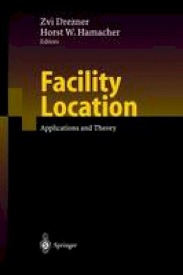 Zvi Drezner (Ed.) - Facility Location: Applications and Theory - 9783540213451 - V9783540213451