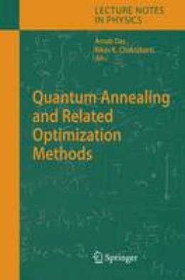 Arnab das (Ed.) - Quantum Annealing and Related Optimization Methods (Lecture Notes in Physics) - 9783540279877 - V9783540279877