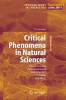 Didier Sornette - Critical Phenomena in Natural Sciences: Chaos, Fractals, Selforganization and Disorder: Concepts and Tools (Springer Series in Synergetics) - 9783540308829 - V9783540308829