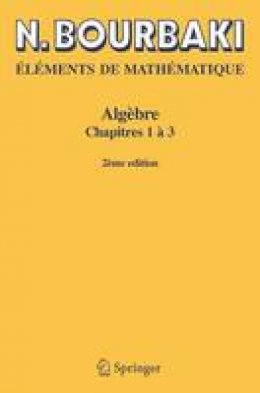 N Bourbaki - Algèbre: Chapitres 1 à 3 (French Edition) - 9783540338499 - V9783540338499