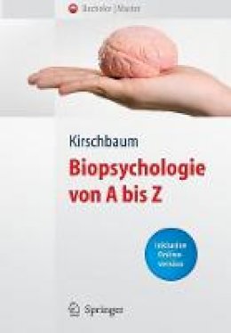 Clemens Kirschbaum (Ed.) - Biopsychologie von A bis Z: Uber 2000 Fachbegriffe Verstandlich Erlautert (Springer-Lehrbuch) - 9783540396031 - V9783540396031