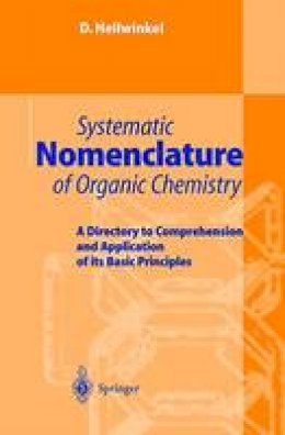D. Hellwinkel - Systematic Nomenclature of Organic Chemistry - 9783540411383 - V9783540411383