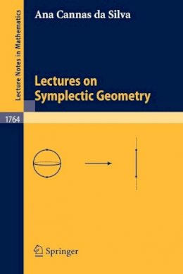 Ana Cannas da Silva - Lectures on Symplectic Geometry (Lecture Notes in Mathematics) - 9783540421955 - V9783540421955