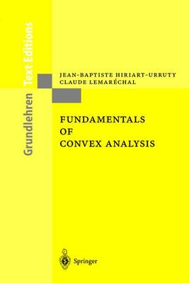 Jean-Baptiste Hiriart-Urruty - Fundamentals of Convex Analysis (Grundlehren Text Editions) - 9783540422051 - V9783540422051